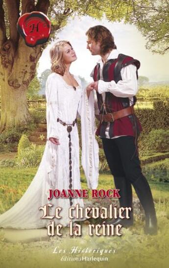 Couverture du livre « Le chevalier de la reine » de Joanne Rock aux éditions Harlequin