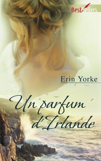 Couverture du livre « Un parfum d'Irlande » de Erin Yorke aux éditions Harlequin
