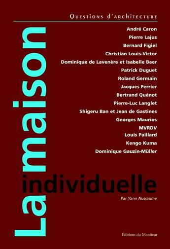 Couverture du livre « La maison individuelle » de Yann Nussaume aux éditions Le Moniteur