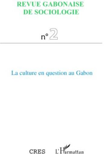 Couverture du livre « La culture en question au Gabon » de Cres aux éditions L'harmattan