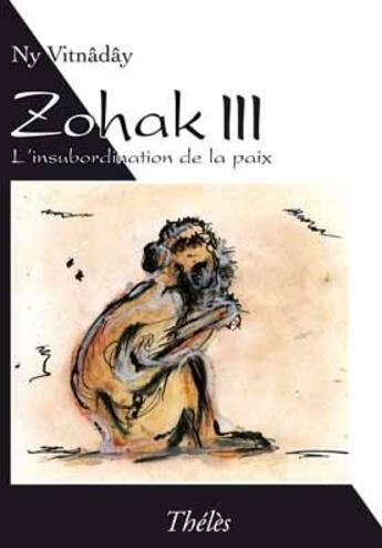 Couverture du livre « Zohak III » de Ny Vitnaday aux éditions Theles