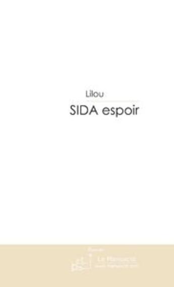 Couverture du livre « Sida espoir » de Jeddane-L aux éditions Le Manuscrit