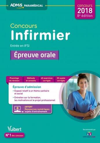 Couverture du livre « Concours infirmier ; entrée en IFSI ; épreuve orale (concours 2018) » de Virginie Serriere aux éditions Vuibert