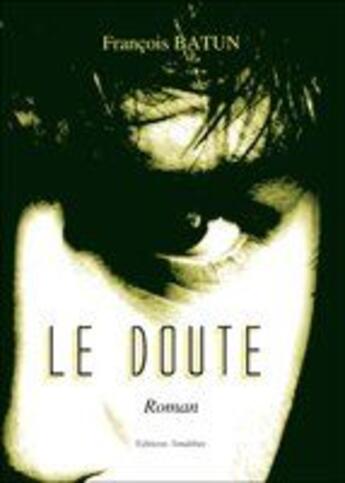 Couverture du livre « Le Doute » de Batun aux éditions Amalthee