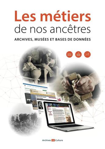 Couverture du livre « Les métiers de nos ancêtres : archives et bases de données » de Marie-Odile Mergnac aux éditions Archives Et Culture