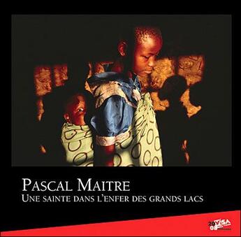 Couverture du livre « Une sainte dans l'enfer des grands lacs » de Pascal Maitre aux éditions Cdpeditions