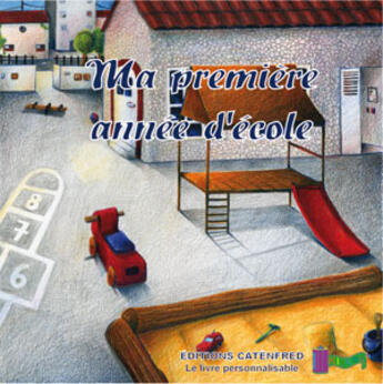 Couverture du livre « Ma première année d'école » de Cathy Gauthier et Frederique Desbourde aux éditions Catenfred