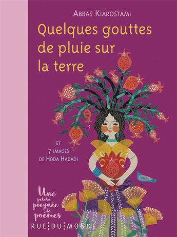 Couverture du livre « Quelques gouttes de pluie sur la terre » de Abbas Kiarostami et Hoda Hadadi aux éditions Rue Du Monde