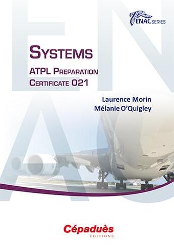 Couverture du livre « Systems ; ATPL preparation certificate 021 » de Laurence Morin et Melanie O'Quigley aux éditions Cepadues