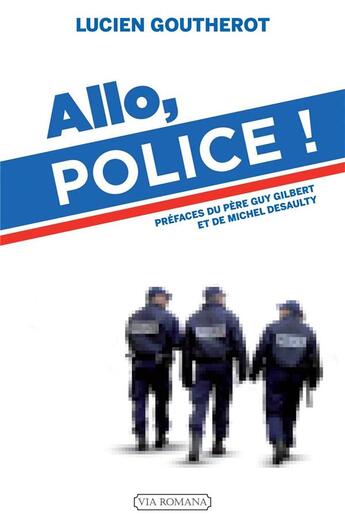 Couverture du livre « Allo, police ! » de Lucien Goutherot aux éditions Via Romana