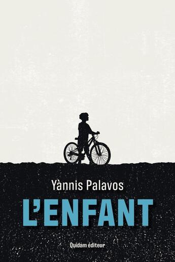 Couverture du livre « L'enfant » de Yannis Palavos aux éditions Quidam