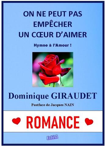 Couverture du livre « On ne peut pas empêcher un coeur d'aimer » de Dominique Giraudet aux éditions Auteurs D'aujourd'hui