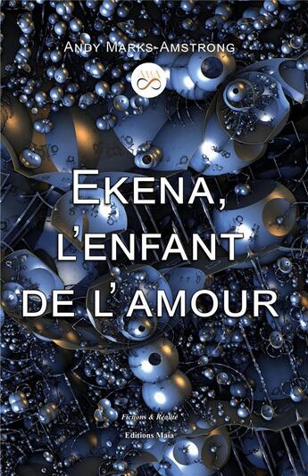 Couverture du livre « Ekena, l'enfant de l'amour » de Andy Marks-Amstrong aux éditions Editions Maia