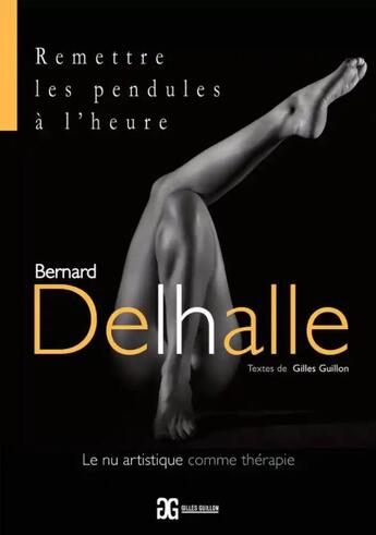 Couverture du livre « Remettre les pendules à l'heure » de Bernard Delhalle aux éditions Gilles Guillon