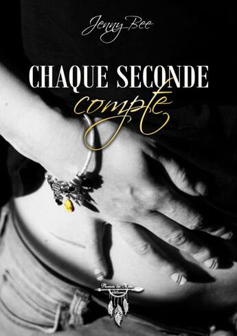 Couverture du livre « Chaque seconde compte » de Bee Jenny aux éditions Plumes De Mimi