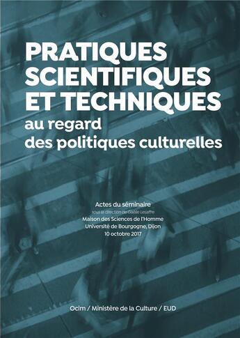 Couverture du livre « Pratiques scientifiques et techniques au regard des politiques culturelles » de Gaelle Lesaffre aux éditions Mkf