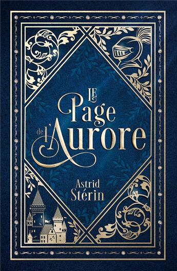 Couverture du livre « Le page de l'Aurore » de Astrid Sterin aux éditions Astrid Sterin