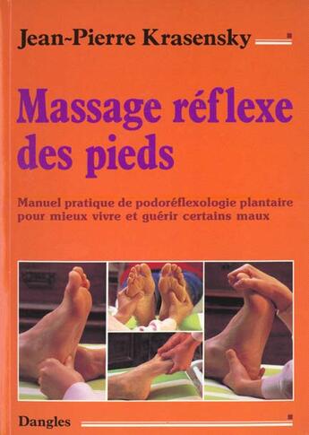 Couverture du livre « Massage reflexe des pieds » de Krasensky J-P. aux éditions Dangles