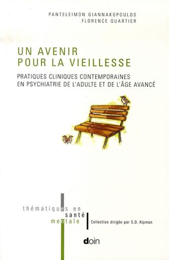 Couverture du livre « Un avenir pour la vieillesse ; pratiques cliniques contemporaines en psychiatrie de l'adulte et de l'âge avancé » de Quartier aux éditions Doin