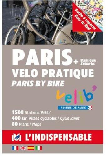 Couverture du livre « Paris vélo pratique ; Paris by bike ; banlieue ; suburbs » de  aux éditions L'indispensable