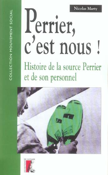 Couverture du livre « Perrier, c'est nous ! histoire de la source perrier et de son personnel » de Nicolas Marty aux éditions Editions De L'atelier