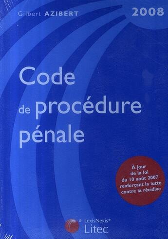 Couverture du livre « Code de procédure pénale (édition 2008) » de Azibert G. aux éditions Lexisnexis