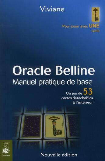 Couverture du livre « Oracle Belline ; manuel pratique de base » de Viviane aux éditions Dauphin