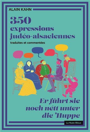 Couverture du livre « 350 expressions judéo-alsaciennes » de Alain Kahn aux éditions La Nuee Bleue