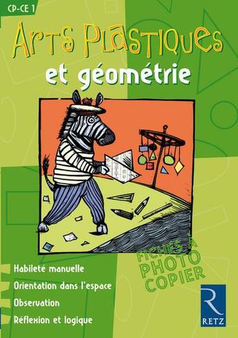 Couverture du livre « Arts plastiques et géométrie ; CP/CE1 ; fiches à photocopier » de Bellanger/Fouchier aux éditions Retz