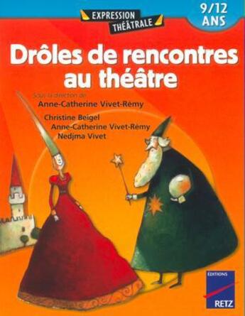 Couverture du livre « Drôles de rencontres au théâtre » de  aux éditions Retz