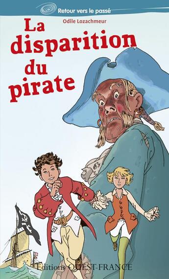 Couverture du livre « La disparition du pirate » de Odile Lozachmeur aux éditions Ouest France