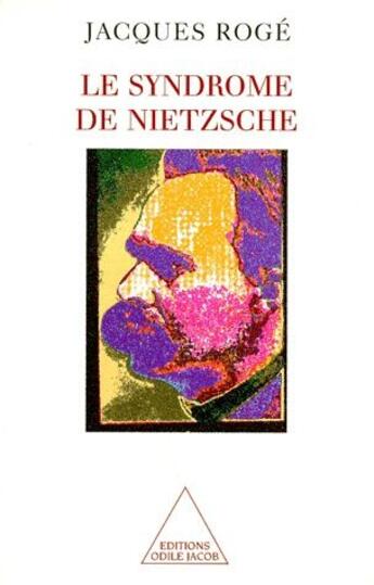 Couverture du livre « Le syndrome de nietzsche » de Jacques Roge aux éditions Odile Jacob