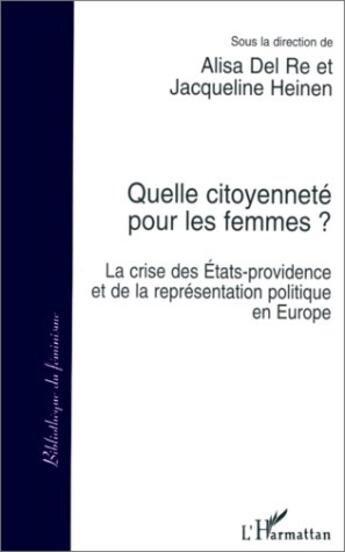 Couverture du livre « Quelle Citoyennete Pour Lesfemmes ? La Crise Des Etats » de Del Alisa Et Heinen aux éditions L'harmattan