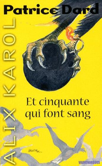 Couverture du livre « Alix Karol ; et cinquante qui font sang » de Dard-P aux éditions Vauvenargues