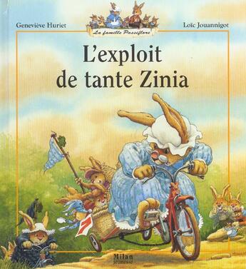 Couverture du livre « La famille Passiflore : l'exploit de Tante Zinia » de Genevieve Huriet et Loic Jouannigot aux éditions Milan