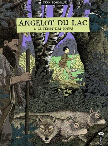 Couverture du livre « Angelot du Lac T.1 ; le temps des loups » de Yvan Pommaux aux éditions Bayard Jeunesse