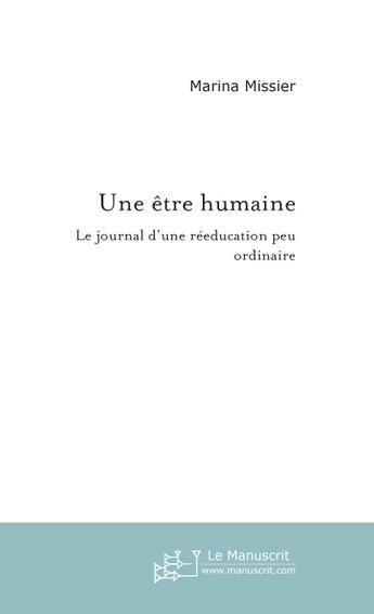 Couverture du livre « Une etre humaine » de Marina Missier aux éditions Le Manuscrit