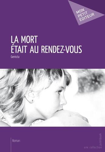 Couverture du livre « La mort était au rendez-vous » de Genista aux éditions Publibook