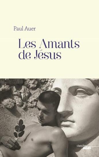 Couverture du livre « Les amants de Jésus » de Paul Auer aux éditions Cherche Midi