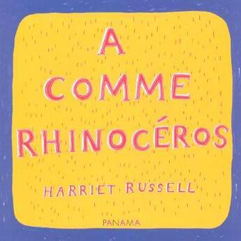 Couverture du livre « A Comme Rhinoceros » de Harriet Russell aux éditions Panama