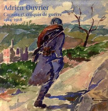 Couverture du livre « Adrien Ouvrier ; carnets et croquis de guerre 1914-1918 » de  aux éditions Somogy