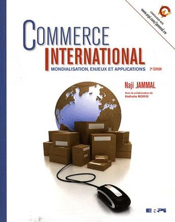 Couverture du livre « Commerce international ; mondialisation, enjeux et applications (2e édition) » de Naji Jammal aux éditions Erpi - Renouveau Pedagogique