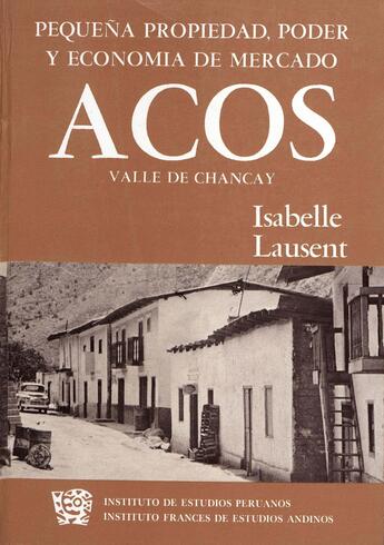 Couverture du livre « Pequeña propiedad, poder y economía de mercado ; Acos » de Isabelle Lausent aux éditions Institut Francais D'etudes Andines