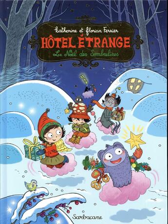 Couverture du livre « Hôtel Etrange Tome 6 : le Noël des Sombrelines » de Florian Ferrier et Katherine Ferrier aux éditions Sarbacane