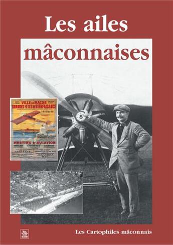 Couverture du livre « Les ailes mâconnaises » de  aux éditions Editions Sutton