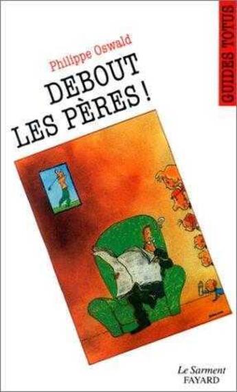 Couverture du livre « Guide totus - debout les peres ! » de Philippe Oswald aux éditions Jubile