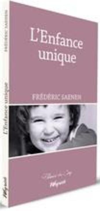 Couverture du livre « L'enfance unique » de Frédéric Saenen aux éditions Weyrich