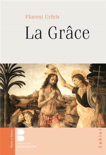 Couverture du livre « La grâce » de Florent Urfels aux éditions Parole Et Silence