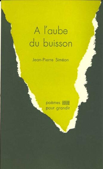 Couverture du livre « A L'Aube Du Buisson Nouvelle Edition 2009 » de Jean-Pierre Simeon aux éditions Cheyne