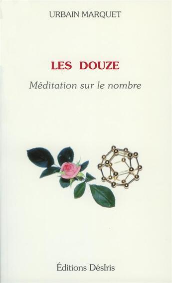 Couverture du livre « Les douze » de Urbain Marquet aux éditions Desiris